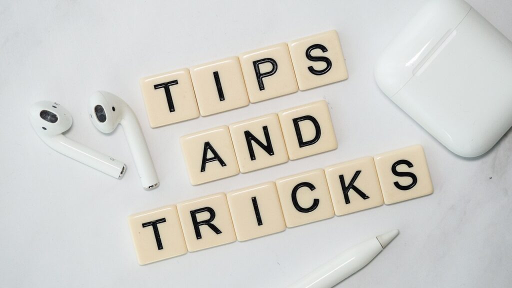 tips, tricks, tips and tricks